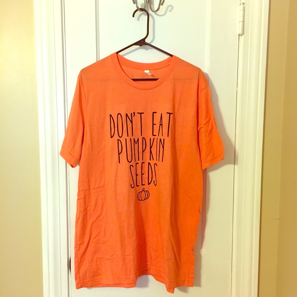 Don’t eat pumpkin seeds tee